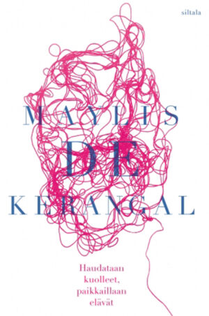 Haudataan kuolleet, paikkaillaan elävät