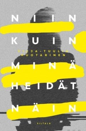 Niin kuin minä heidät näin