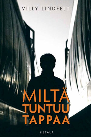 Miltä tuntuu tappaa