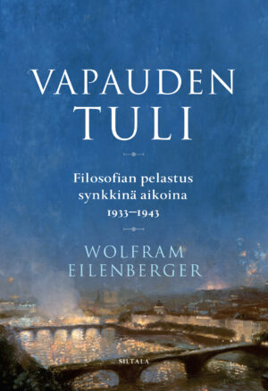 Vapauden tuli – Filosofian pelastus synkkinä aikoina 1933–1943
