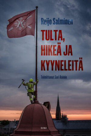 Tulta, hikeä ja kyyneleitä