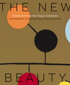 Uusi kauneus – Suomalaista taidetta Tangen-kokoelmasta