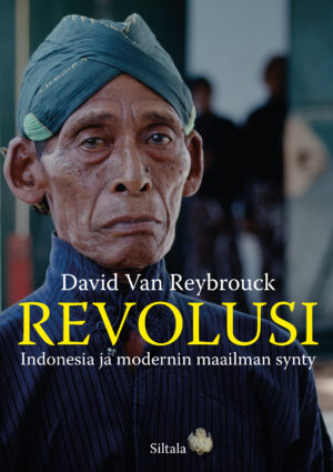 Revolusi – Indonesia ja modernin maailman synty