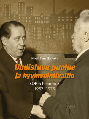 Uudistuva puolue ja hyvinvointivaltio – SDP:n historia 5, 1957–1975