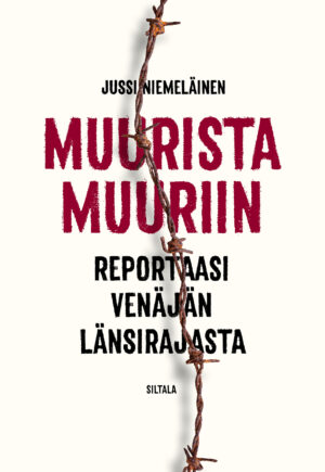 Muurista muuriin – Reportaasi Venäjän länsirajasta